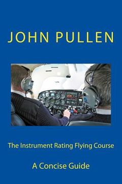 portada The Instrument Rating Flying Course (en Inglés)