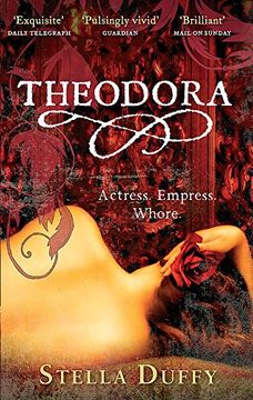 portada Theodora: Actress, Empress, Whore (en Inglés)