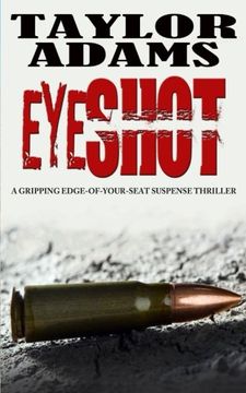 portada Eyeshot: A Gripping Edge-Of-Your-Seat Suspense Thriller (en Inglés)