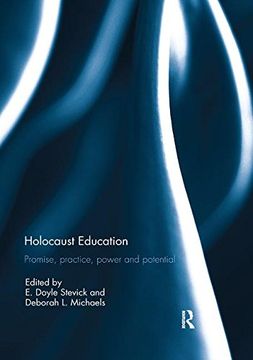 portada Holocaust Education: Promise, Practice, Power and Potential (en Inglés)