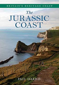 portada The Jurassic Coast Britain's Heritage Coast (en Inglés)