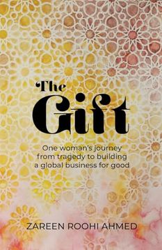 portada The Gift: One Woman's Journey From Tragedy to Building a Global Business for Good (in English)