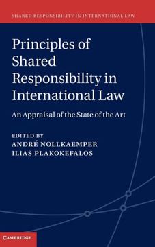portada Principles of Shared Responsibility in International Law: An Appraisal of the State of the Art: 1 (Shared Responsibility in International Law, Series Number 1) (en Inglés)