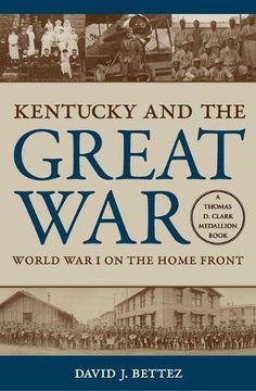 portada Kentucky and the Great War: World War I on the Home Front (Topics in Kentucky History)
