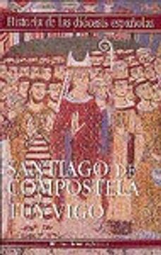 portada Historia de las diócesis españolas: Iglesias de Santiago de Compostela y Tuy-Vigo: 14