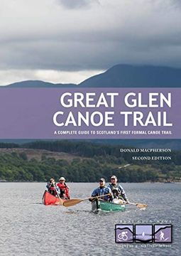portada Great Glen Canoe Trail: A Complete Guide to Scotland'S First Formal Canoe Trail 