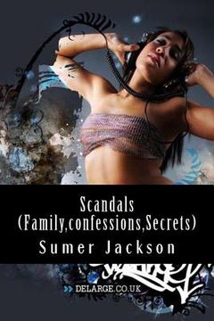 portada Scandals (Family, confessions, Secrets): In the wake of it all (en Inglés)