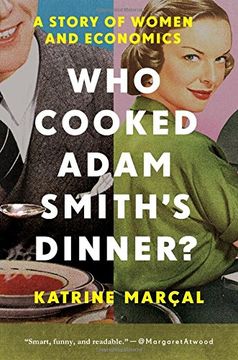 portada Who Cooked Adam Smith's Dinner? A Story of Women and Economics (in English)