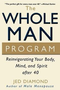 portada The Whole man Program: Reinvigorating Your Body, Mind, and Spirit After 40 (in English)