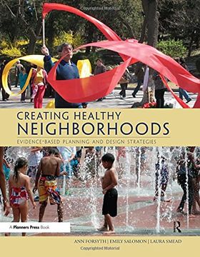 portada Creating Healthy Neighborhoods: Evidence-Based Planning and Design Strategies