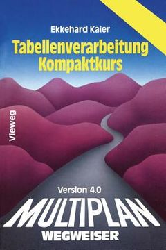 portada Multiplan 4.0-Wegweiser Tabellenverarbeitung Kompaktkurs (in German)