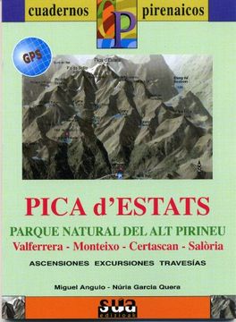 Cuaderno Pirenaico Pica d'Estats: Valferrera-Monteixo-Certascan-Salòira / Parque Natural del alt Pirineu (Cuadernos Pirenaicos)