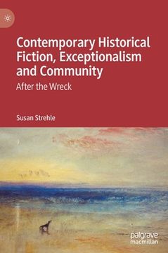 portada Contemporary Historical Fiction, Exceptionalism and Community: After the Wreck (en Inglés)