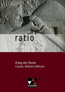 portada Sammlung Ratio: Krieg der Worte: Caesar, de Bello Gallico: 6 (en Latin)