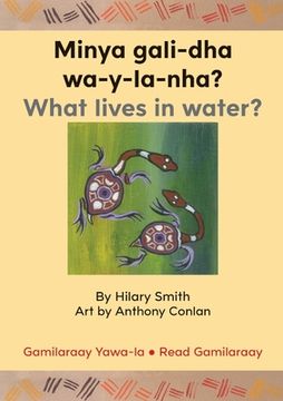 portada Minya gali-dha wa-y-la-nha?/ What Lives In Water? (en Inglés)