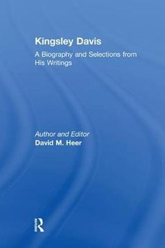 portada Kingsley Davis: A Biography and Selections from His Writings (en Inglés)