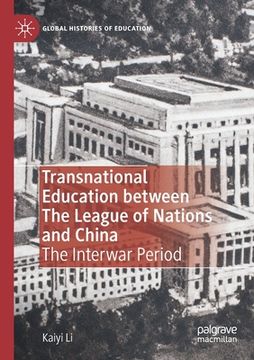 portada Transnational Education Between the League of Nations and China: The Interwar Period (en Inglés)