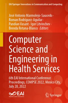 portada Computer Science and Engineering in Health Services: 6th Eai International Conference Proceedings, Compse 2022, Mexico City, July 28, 2022 (en Inglés)