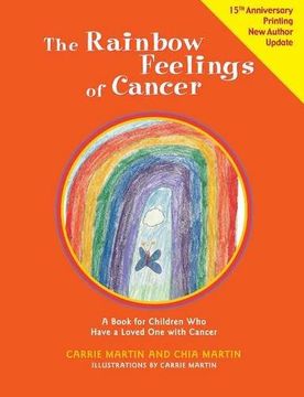 portada The Rainbow Feelings of Cancer: A Book for Children Who Have a Loved One with Cancer (en Inglés)
