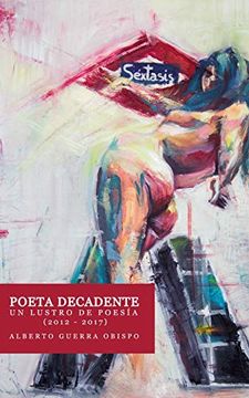 portada Poeta Decandente un Lustro de Poesía (2012-2017)