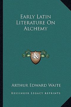 portada early latin literature on alchemy (en Inglés)