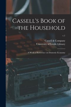 portada Cassell's Book of the Household: a Work of Reference on Domestic Economy; v.1 (en Inglés)