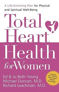 portada total heart health for women: a life-enriching plan for physical & spiritual well-being (in English)