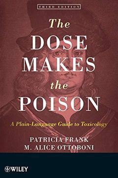 portada The Dose Makes the Poison: A Plain-Language Guide to Toxicology, 3rd Edition (in English)