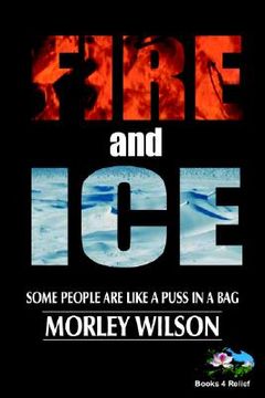 portada fire and ice: some people are like a puss in a bag
