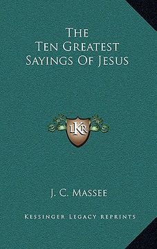 portada the ten greatest sayings of jesus (en Inglés)