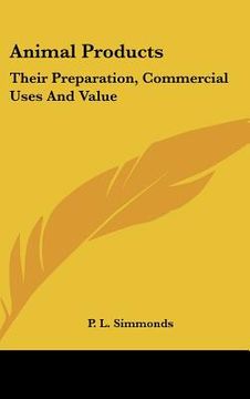 portada animal products: their preparation, commercial uses and value (in English)
