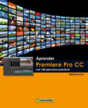 Aprender Premiere Pro Cc Con 100 Ejercicios Practicos
