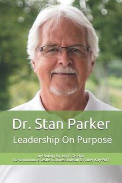 portada Dr. Stan Parker: Leadership On Purpose