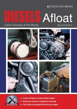 Diesels Afloat: The Essential Guide to Diesel Boat Engines (en Inglés)