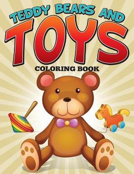 portada Teddy Bears and Toys Coloring Book (in English)