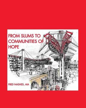 portada From Slums to Communities of Hope: A Journey Into the Realm of the Possible (en Inglés)