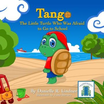 portada Tango -The Little Turtle Who Was Afraid to Go to School. (en Inglés)