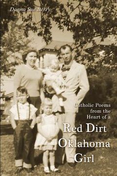 portada Catholic Poems from the Heart of a Red Dirt Oklahoma Girl (en Inglés)