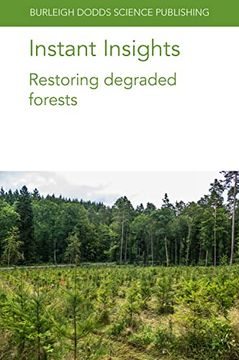 portada Instant Insights: Restoring Degraded Forests: 57 (Burleigh Dodds Science: Instant Insights) (in English)