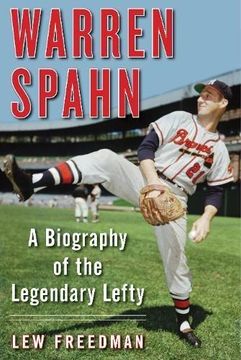 portada Warren Spahn: A Biography of the Legendary Lefty