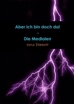 portada Aber ich bin doch da! - Die Medialen (in German)