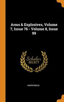 portada Arms & Explosives, Volume 7, Issue 76 - Volume 8, Issue 99 (en Inglés)
