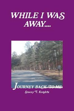 portada While I Was Away....Journey Back To Me (en Inglés)