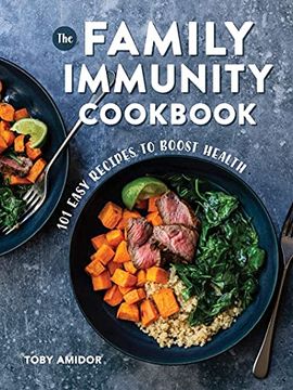 portada The Family Immunity Cookbook: 101 Easy Recipes to Boost Health (en Inglés)