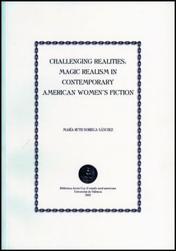 portada Challenging Realities: Magic Realism in Contemporary American Women’S Fiction: 6 (Biblioteca Javier coy D'Estudis Nord-Americans)