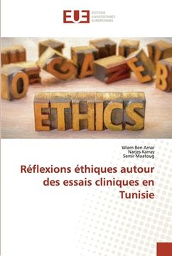 portada Réflexions éthiques autour des essais cliniques en Tunisie (en Francés)