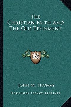 portada the christian faith and the old testament (en Inglés)