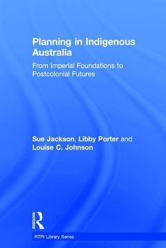 portada Planning in Indigenous Australia: From Imperial Foundations to Postcolonial Futures (in English)