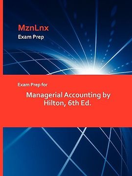 portada exam prep for managerial accounting by hilton, 6th ed. (en Inglés)