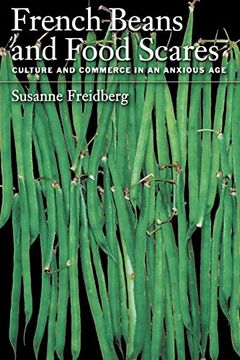 portada French Beans and Food Scares: Culture and Commerce in an Anxious age (en Inglés)